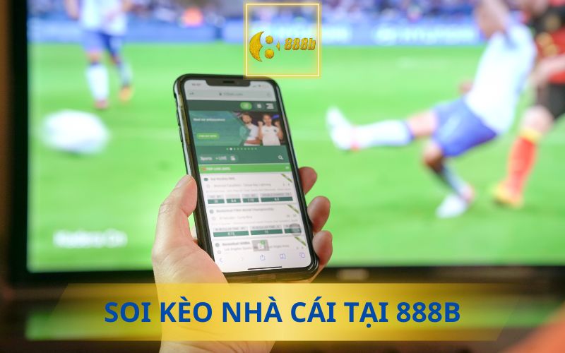 SOI KÈO NHÀ CÁI TẠI 888B